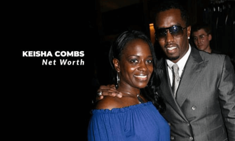 Keisha Combs Net Worth